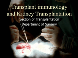 Transplant immunology and Kidney Transplantation Section of Transplantation Department of Surgery History of Transplantation ►John  Hunter (1728-1793)