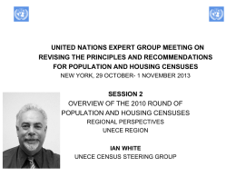UNITED NATIONS EXPERT GROUP MEETING ON REVISING THE PRINCIPLES AND RECOMMENDATIONS FOR POPULATION AND HOUSING CENSUSES NEW YORK, 29 OCTOBER- 1 NOVEMBER 2013  SESSION.
