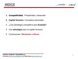 INDICE  1. Competitividad , Prosperidad y desarrollo 2. Capital Humano .Conceptos esenciales. 3.