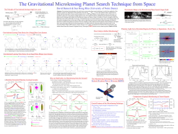 The Gravitational Microlensing Planet Search Technique from Space David Bennett & Sun Hong Rhie (University of Notre Dame)  The Principle of Gravitational.
