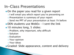  On  the paper you read for a given report  o I will email you which report you’re presenting on o Presentation is.