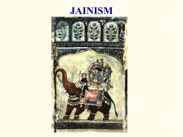 JAINISM JAINISM • Response to Hinduism and rejection of castes system • “Founder”—Mahavira or the last of 23 founders • Tirthankaras—“ford builders” or.