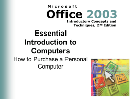Microsoft  Office 2003 Introductory Concepts and Techniques, 2nd Edition  Essential Introduction to Computers How to Purchase a Personal Computer.