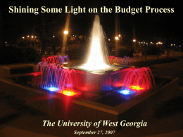 Shining Some Light on the Budget Process  The University of West Georgia September 27, 2007