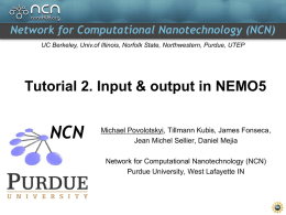 Network for Computational Nanotechnology (NCN) UC Berkeley, Univ.of Illinois, Norfolk State, Northwestern, Purdue, UTEP  Tutorial 2.