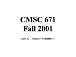 CMSC 671 Fall 2001 Class #2 – Tuesday, September 4 Today’s class • What’s an agent? – – – –  Definition of an agent Rationality and autonomy Types of agents Properties.