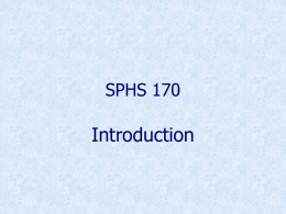 SPHS 170  Introduction Definitions ANATOMY- Greek: to cut up the structure. PHYSIOLOGY- Greek: physis= nature, logis= logic.