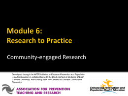 Community-engaged Research Developed through the APTR Initiative to Enhance Prevention and Population Health Education in collaboration with the Brody School of Medicine.