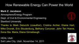 How Renewable Energy Can Power the World Mark Z. Jacobson Atmosphere/Energy Program Dept.