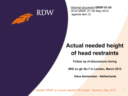 Informal document GRSP-51-24 (51st GRSP, 21–25 May 2012, agenda item 3)  Actual needed height of head restraints Follow up of discussions during IWG on gtr No.7