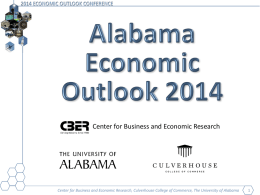 Center for Business and Economic Research  Center for Business and Economic Research, Culverhouse College of Commerce, The University of Alabama.