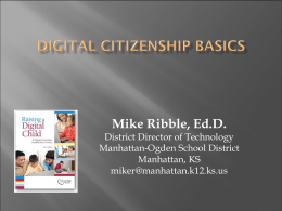 Mike Ribble, Ed.D. District Director of Technology Manhattan-Ogden School District Manhattan, KS miker@manhattan.k12.ks.us         Do we still feel the same about others and their cell phone.