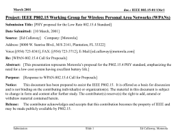 March 2001  doc.: IEEE 802.15-01/136r1  Project: IEEE P802.15 Working Group for Wireless Personal Area Networks (WPANs) Submission Title: [PHY proposal for the Low.