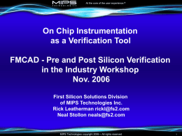 At the core of the user experience.®  On Chip Instrumentation as a Verification Tool FMCAD - Pre and Post Silicon Verification in the Industry.