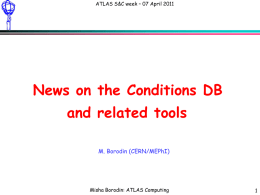 ATLAS S&C week – 07 April 2011  News on the Conditions DB  and related tools M.