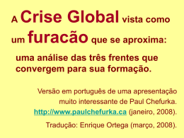 Crise Global vista como um furacão que se aproxima: A  uma análise das três frentes que convergem para sua formação. Versão em português de uma.