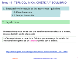 Tema 15 : TERMOQUÍMICA, CINÉTICA Y EQUILIBRIO  1.. Intercambio de energía en las reacciones químicas 1.1.