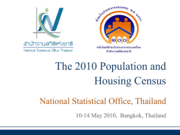 The 2010 Population and Housing Census National Statistical Office, Thailand 10-14 May 2010, Bangkok, Thailand.