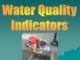 Units for Measuring Water Quality PARTS PER MILLION Most dissolved substances found in water are measured in parts per million (ppm) or even smaller.