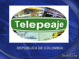Evaluacion de Sistemas de Cobro de Peaje REV Registro Electronico Vehicular  REPUBLICA DE COLOMBIA © 2002 TC IP, Ltd.