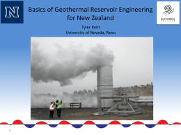 Basics of Geothermal Reservoir Engineering for New Zealand Tyler Kent University of Nevada, Reno.