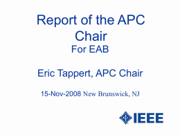 Report of the APC Chair For EAB Eric Tappert, APC Chair 15-Nov-2008 New Brunswick, NJ.