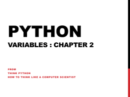 PYTHON  VARIABLES : CHAPTER 2  FROM THINK PYTHON HOW TO THINK LIKE A COMPUTER SCIENTIST.
