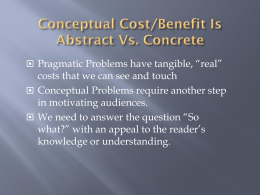  Pragmatic Problems have tangible, “real”  costs that we can see and touch  Conceptual Problems require another step in motivating audiences.  We.