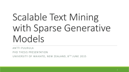 Scalable Text Mining with Sparse Generative Models A N T T I P UUR UL A  P HD T HESIS P R ES ENTATION U.