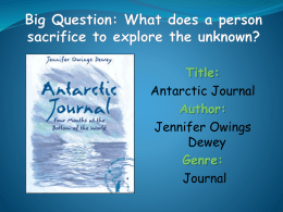Title: Antarctic Journal Author: Jennifer Owings Dewey Genre: Journal Review Games Story Sort Vocabulary Words:   Arcade Games  Study Stack  Spelling City: Spelling Words  Spelling City: Vocabulary.