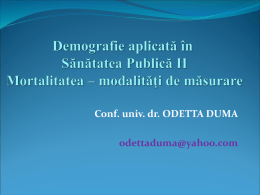 Conf. univ. dr. ODETTA DUMA odettaduma@yahoo.com  BIBLIOGRAFIE RECOMANDATĂ  Odetta Duma – Sănătate Publică si Management,  Ed.