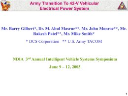 Army Transition To 42-V Vehicular Electrical Power System  Mr. Barry Gilbert*, Dr.