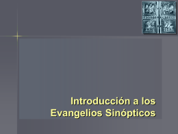 Introducción a los Evangelios Sinópticos Símbolos de los Cuatro Evangelistas   Los cuatro autores de los Evangelios (San Mateo, San Marcos, San Lucas y San.