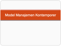 Model Manajemen Kontemporer Model Tipe Z (William G. Ochi)  Teori Z adalah sebuah pendekatan manajemen berdasarkan  kombinasi dari Amerika dan Jepang.