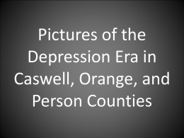 Pictures of the Depression Era in Caswell, Orange, and Person Counties Caswell County.