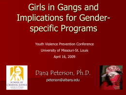 Girls in Gangs and Implications for Genderspecific Programs Youth Violence Prevention Conference  University of Missouri-St.