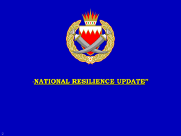 NATIONAL RESILIENCE UPDATE”  “ THE MINISTRY OF THE INTERIOR RECOGNISED THE NECESSITY TO UPDATE BAHRAIN NATIONAL EMERGENCY PLANS.