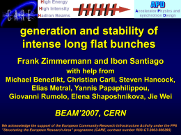generation and stability of intense long flat bunches Frank Zimmermann and Ibon Santiago with help from Michael Benedikt, Christian Carli, Steven Hancock, Elias Metral, Yannis.