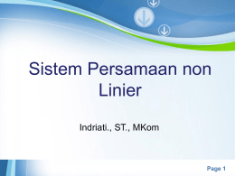Sistem Persamaan non Linier Indriati., ST., MKom  Powerpoint Templates  Page 1 SOLUSI SISTEM PERSAMAAN NON LINEAR Metode Newton Raphson  Powerpoint Templates  Page 2