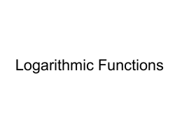 Logarithmic Functions Definition of a Logarithmic Function For x > 0 and b > 0, b = 1, y = logb x.