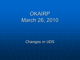 OKAIRP March 26, 2010  Changes in UDS WHAT WE ARE DOING         When I was a young hippie, my friends and I, college students in.