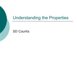 Understanding the Properties SD Counts Ground Rules           Honor private think time Be prepared for sessions, everyone should have something to contribute Listen carefully to take in.