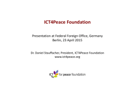 ICT4Peace Foundation Presentation at Federal Foreign Office, Germany Berlin, 23 April 2015  Dr.