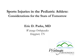 Sports Injuries in the Pediatric Athlete: Considerations for the Stars of Tomorrow Eric D.
