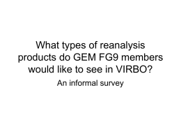 What types of reanalysis products do GEM FG9 members would like to see in VIRBO? An informal survey.