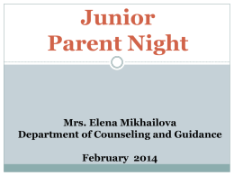 Junior Parent Night  Mrs. Elena Mikhailova Department of Counseling and Guidance February 2014 Welcome to Wilcox High School  Counseling Staff  A-G Holly LaBarbera  H-O Mike.