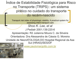 Índice de Estabilidade Fisiológica para Risco no Transporte (TRIPS) : um sistema prático no cuidado do transporte do recém-nascido Transport risk index of physiologic.