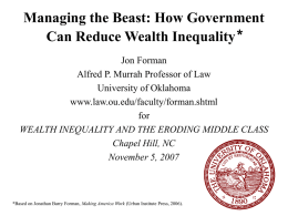 Managing the Beast: How Government Can Reduce Wealth Inequality* Jon Forman Alfred P.