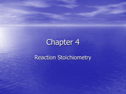 Chapter 4 Reaction Stoichiometry • Multiplying the chemical formulas in a balanced  • •  chemical equation reflect the fact that atoms are neither created nor.