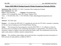 May 2001  doc.: IEEE 802.15-01/237r0  Project: IEEE P802.15 Working Group for Wireless Personal Area Networks (WPANs) Submission Title: IEEE802.15.3: MAC Committee Plan Leading.